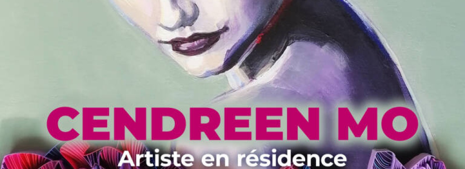 Exposition Cendreen Mo - Artiste en residence